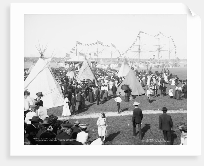 Saint Mary's Canal celebration, reviewing stand and Indian village, c.1905 by Detroit Publishing Co.