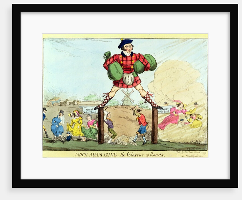 Mock-Adam-izing: the Colossus of Roads, a lampoon of John MacAdam, 1827 by Anonymous Anonymous