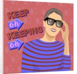 Keep On Keeping On, 2018 by Claire Huntley