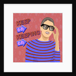 Keep On Keeping On, 2018 by Claire Huntley