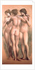 The Three Graces, c.1885 by Edward Coley Burne-Jones