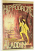 Aladdin: poster from London Hippodrome by Anonymous