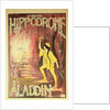 Aladdin: poster from London Hippodrome by Anonymous
