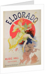 Poster for 'El Dorado' by Jules Cheret by Jules Cheret