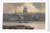 St.Paul's from the River by George Hyde Pownall