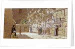 The Wailing Wall, in Jerusalem, 1872 by Charles Robertson