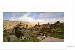 A View of Jerusalem, with the Dome of the Holy Rock, 1864 by Carl Friedrich Heinrich Werner