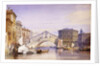 The Rialto from the Grand Canal, 1852 by William Callow
