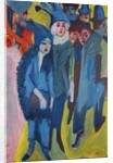 Street Scene; Strassenszene, 1913 by Ernst Ludwig Kirchner