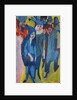 Street Scene; Strassenszene, 1913 by Ernst Ludwig Kirchner