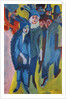 Street Scene; Strassenszene, 1913 by Ernst Ludwig Kirchner
