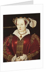 Portrait of Katherine Parr, c.1545 by English School
