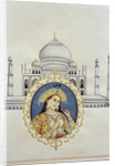 Portrait of Arjumand Banu Begum Mumtaz-i Mahal and the Taj Mahal, built to house her tomb by her husband Shah Jahan by School Indian