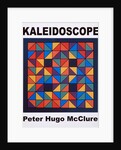 KALEIDOSCOPE, POSTER, 2005 by Peter McClure