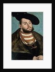 Portrait of John Frederick the Magnanimous Elector of Ernestine of Saxony, 1531 by Lucas the Elder Cranach