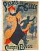 Poster advertising the Palais de Glace on the Champs Elysees, c.1893-95 by Jules Cheret