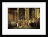 The consecration of the Emperor Napoleon I and Coronation of the Empress Josephine, 1806 by Jacques Louis David