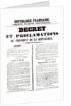 Decree and Proclamation by Louis Napoleon Bonaparte III, President of the Republic, 2nd December 1851 by French School
