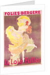 Poster advertising Loie Fuller at the Folies Bergere, 1897 by Jules Cheret