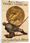 Give Your Gold to France to Fight for Victory, c.1915 by Jules Abel Faivre