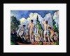 The Bathers, c.1890-92 by Paul Cezanne