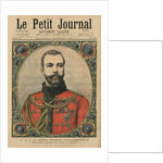 His Imperial Highness Prince Nicholas Alexandrovitch, future Emperor and Tsar Nicholas II, front cover illustration of 'Le Petit Journal', supplement illustre, 11th November 1894 by Henri Meyer