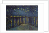 Starry Night over the Rhone, 1888 by Vincent van Gogh