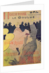Poster advertising 'La Goulue' at the Moulin Rouge, 1891 by Henri de Toulouse-Lautrec