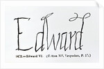Reproduction of the signature of Edward VI by Anonymous