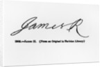 Reproduction of the signature of James II by Anonymous