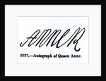 Reproduction of the signature of Queen Anne by Anonymous