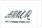 Reproduction of the signature of Queen Anne by Anonymous
