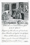 Trade Card, Benjamin Cole, London tradesman by English School