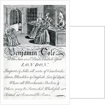 Trade Card, Benjamin Cole, London tradesman by English School