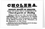 Dudley Board of Health poster announcing the burial procedure for people who have died of Cholera, c.1840's by English School