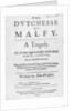Title page of 'The Dutchesse of Malfy' by John Webster, 1640 by English School