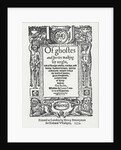 Titlepage from 'Of ghostes and spirites walking by nyght', 1572 by Anonymous