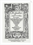 Titlepage from 'Of ghostes and spirites walking by nyght', 1572 by Anonymous