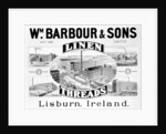 Advertisement for Wm. Barbour & Sons by Irish School