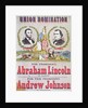 Union Nomination Poster depicting Abraham Lincoln running for President and Andrew Johnson for Vice-President, Electoral Campaign by American School