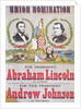 Union Nomination Poster depicting Abraham Lincoln running for President and Andrew Johnson for Vice-President, Electoral Campaign by American School