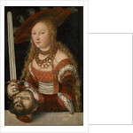 Judith with the head of Holofernes, c.1530 by Lucas the Elder Cranach