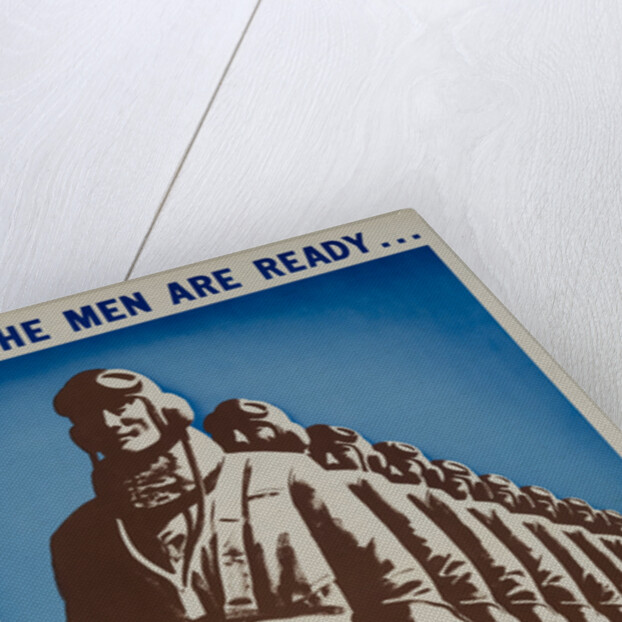 The Men Are Ready Poster by Anonymous
