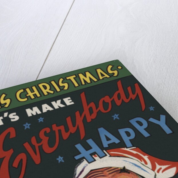 This Christmas Let's Make Everyone Happy illustration by Anonymous