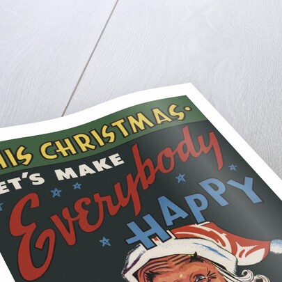 This Christmas Let's Make Everyone Happy illustration by Anonymous