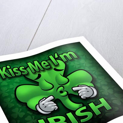 Kiss Me, I'm Irish by Anonymous