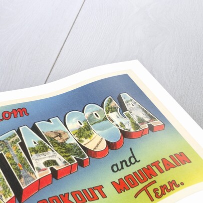 Greetings from Chattanooga and Lookout Mountain, Tennessee by Anonymous