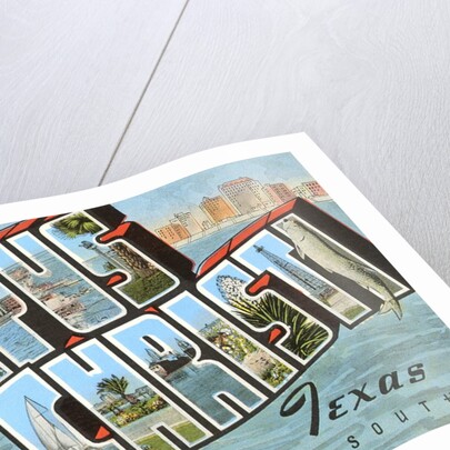 Greetings from Corpus Christi, Texas, Wonder City of the South by Anonymous