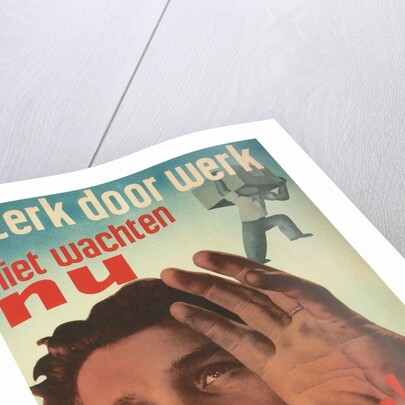 Strength Through Work, Dutch Propaganda Poster by Anonymous