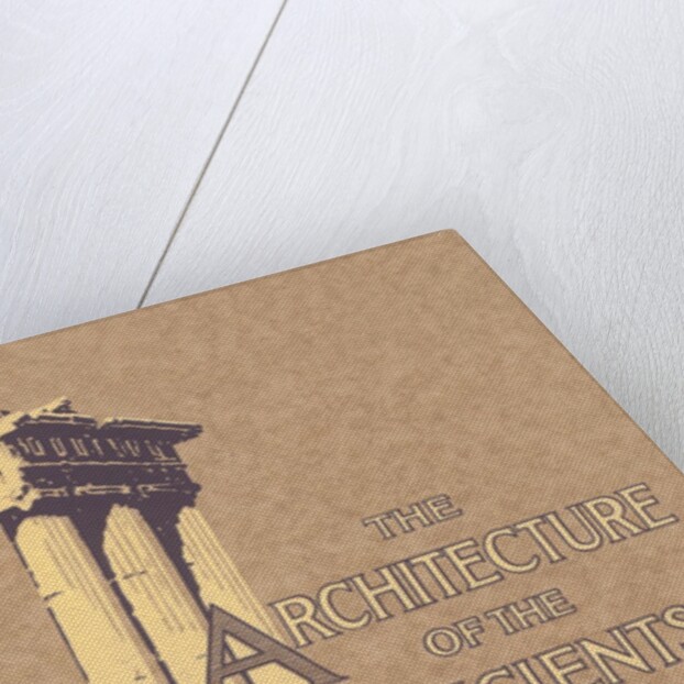 Architecture of the Ancients by Anonymous